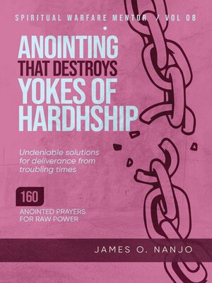 cover image of Anointing that Destroys the Yokes of Hardship